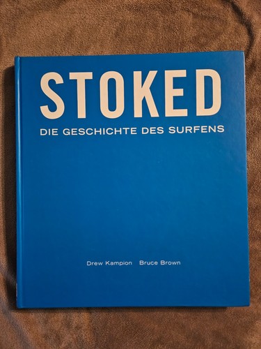 Stoked die geschichte - -die,